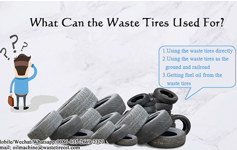 What can the waste tires used for?