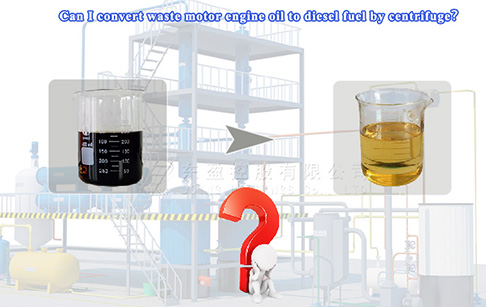 Is it able to recycle used car engine oil into diesel? How to do?