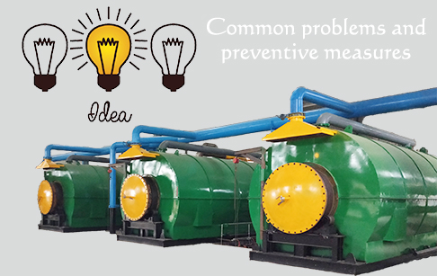 Common problems and preventive measures for waste tire pyrolysis plant