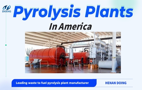 DOING Pyrolysis Plant Project Cases in America
