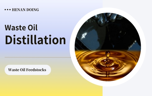 Waste Oil Distillation Unit Feestocks Introduction Video