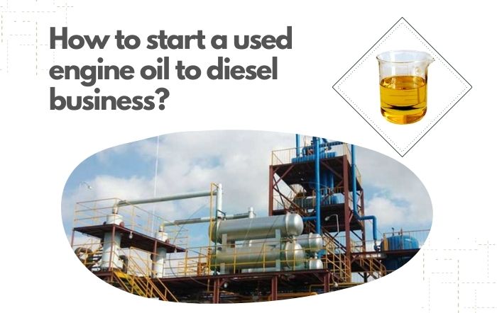 used engine oil to diesel plant